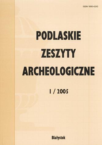 Podlaskie Zeszyty Archeologiczne 1/2005