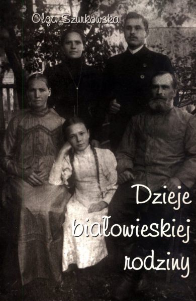 Dzieje białowieskiej rodziny