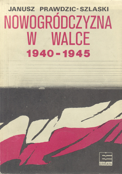 Nowogródczyzna w walce (1940-1945)