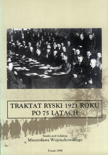 Traktat Ryski 1921 roku po 75 latach