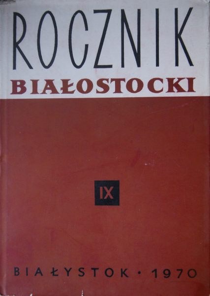 Rocznik Białostocki Tom IX