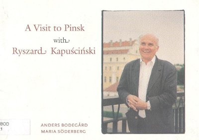A visit to Pinsk with Ryszard Kapuściński