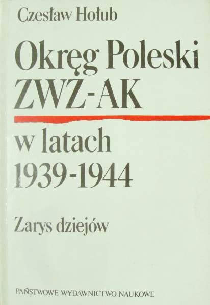 Okręg Poleski ZWZ-AK w latach 1939-1944