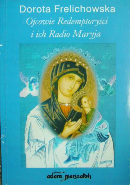 Ojcowie Redemptoryści i ich Radio Maryja