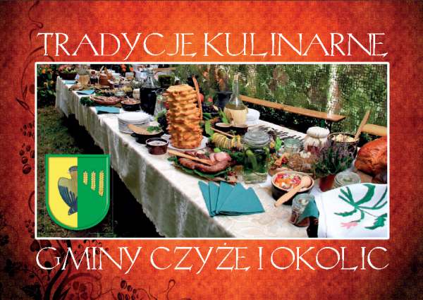 Tradycje kulinarne gminy Czyże i okolic
