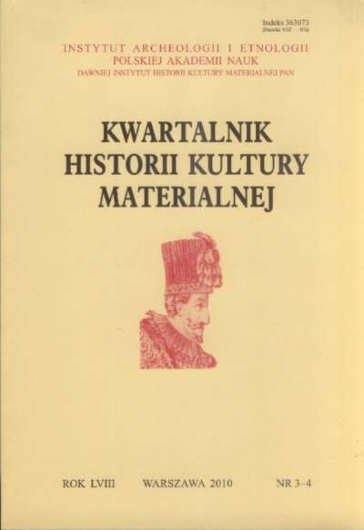 Kwartalnik Historii Kultury Materialnej 3-4 / 2010