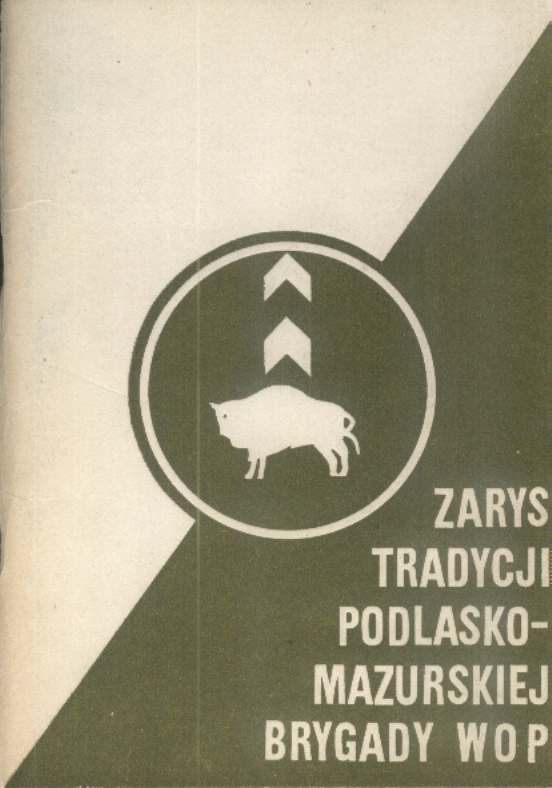 Zarys tradycji Podlasko-Mazurskiej Brygady WOP 1945-1990