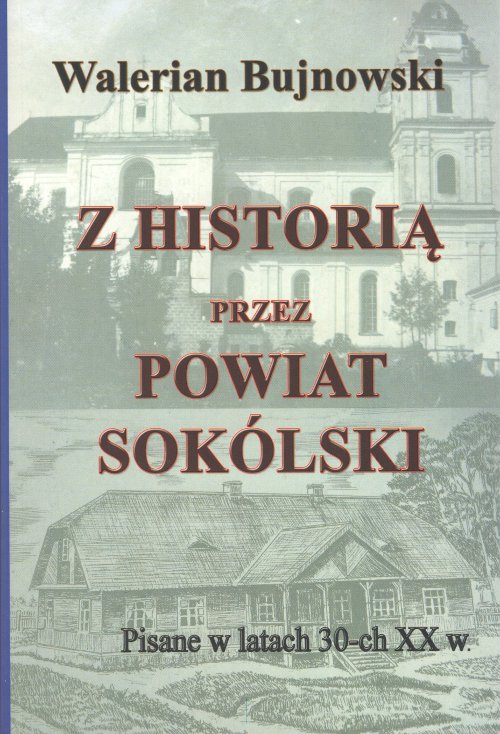Z historią przez powiat Sokólski