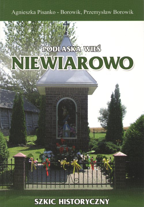 Podlaska wieś Niewiarowo