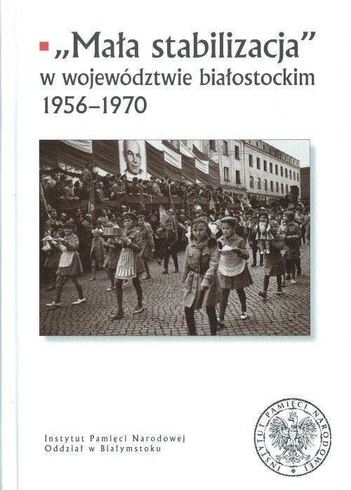 „Mała stabilizacja” w województwie białostockim 1956–1970