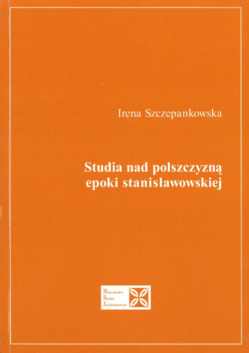 Studia nad polszczyzną epoki stanisławowskiej