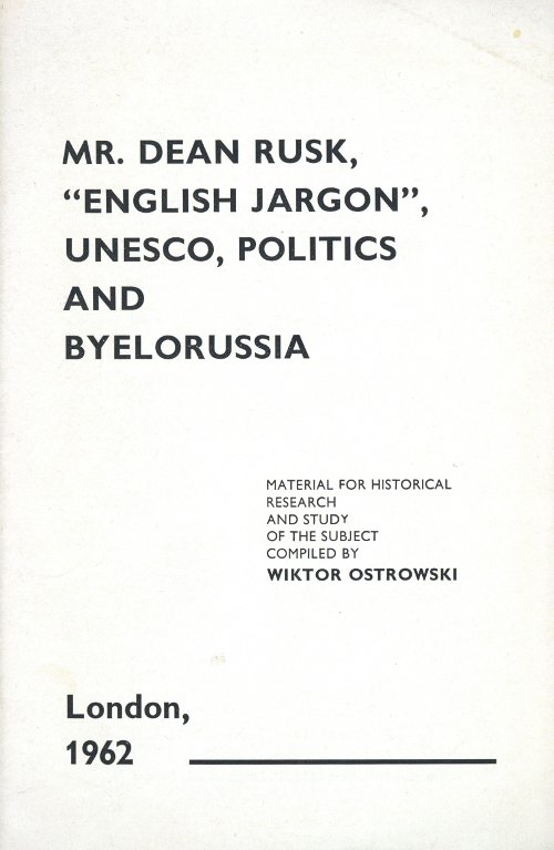 Mr. Dean Rusk, “english jargon”, UNESCO, politics and Byelorussia