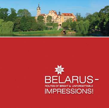 Belarus - routes of Bright &Unforgettable Impresions!