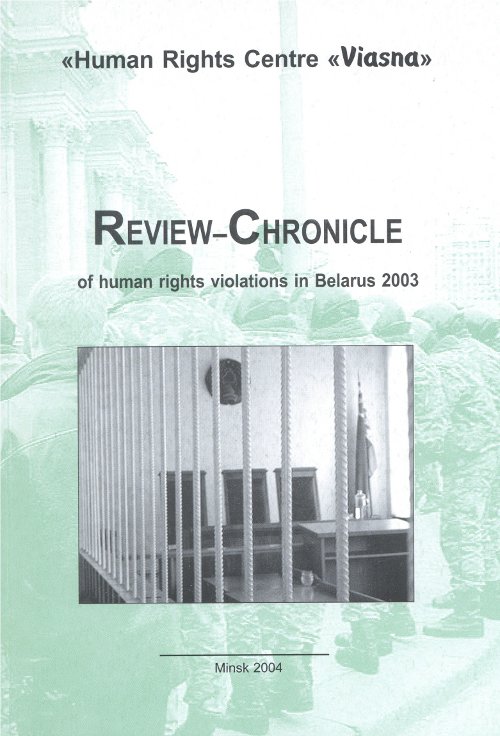 Review-Chronicle of Human Rights Violations in Belarus in 2003