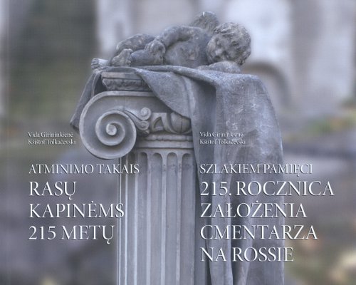 215. rocznica założenia cmentarza na Rossie = Rasų Kapinėms 215 metų