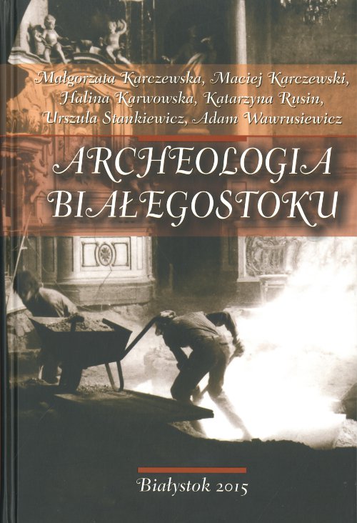 Archeologia Białegostoku