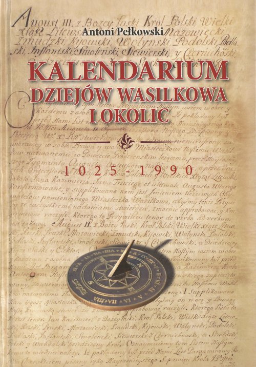 Kalendarium dziejów Wasilkowa i okolic