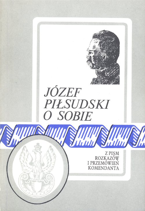 Józef Piłsudski o sobie
