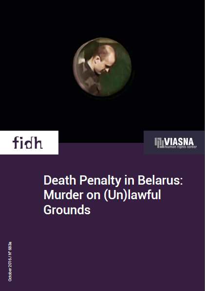 Death Penalty in Belarus: Murder on (Un)lawful Grounds