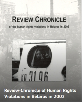 Review-Chronicle of the human rights violations in Belarus in 2002