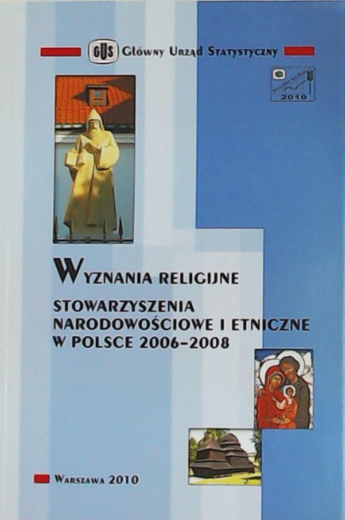 Wyznania religijne i stowarzyszenia narodowościowe i etniczne w Polsce 2006-2008