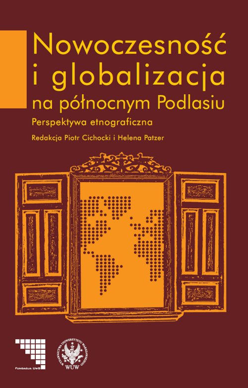 Nowoczesność i globalizacja na północnym Podlasiu
