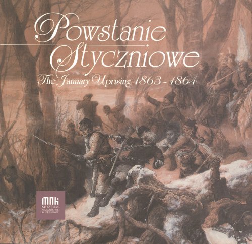 Powstanie Styczniowe // The January Uprising 1863-1864