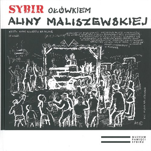 Sybir ołówkiem Aliny Maliszewskiej
