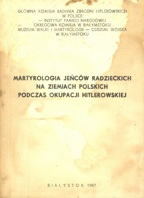 Martyrologia jeńców radzieckich na ziemiach polskich podczas okupacji hitlerowskiej