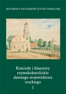 Kościoły i klasztory rzymskokatolickie dawnego województwa trockiego