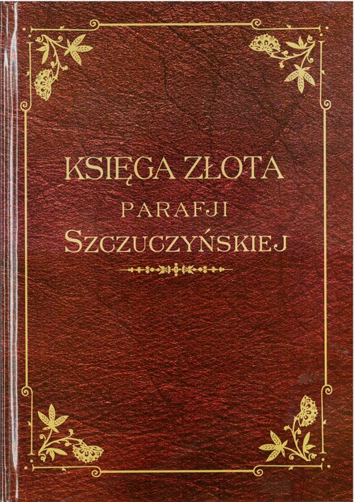 Księga Złota Parafji Szczuczyńskiej