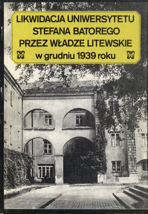 Likwidacja Uniwersytetu Stefana Batorego przez władze litewskie w grudniu 1939 roku