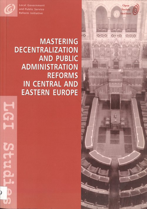 Mastering Decentralization and Public Administration Reforms in Central and Eastern Europe