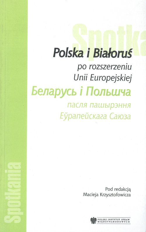 Polska i Białoruś po rozszerzeniu Unii Europejskiej - Беларусь i Польшча пасля пашырэння Еўрапейскага Саюза