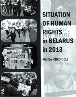 Situation of Human Rights in Belarus in 2013