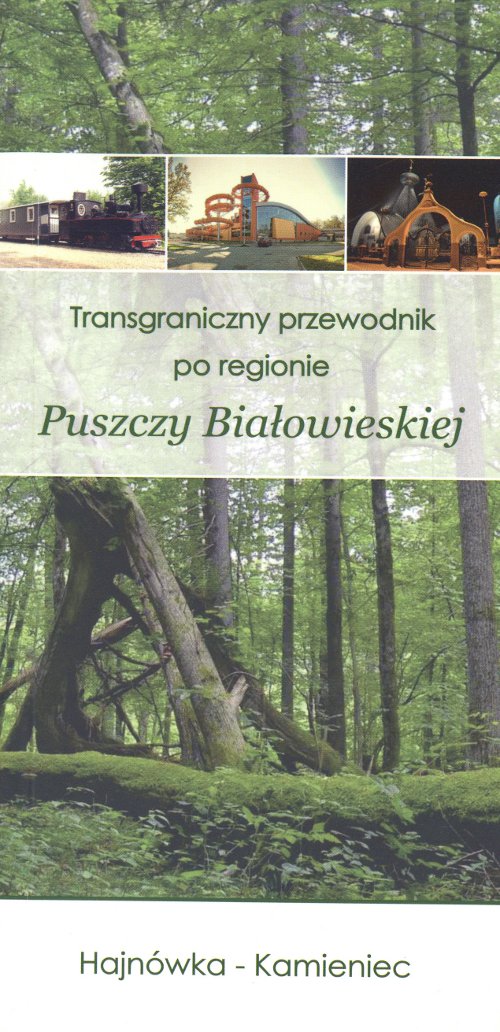 Transgraniczny przewodnik po regionie Puszczy Białowieskiej