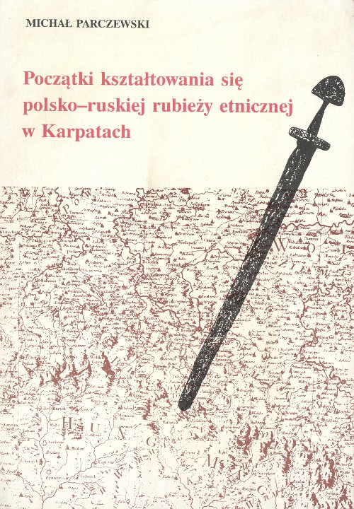 Początki kształtowania się polsko-ruskiej rubieży etnicznej w Karpatach