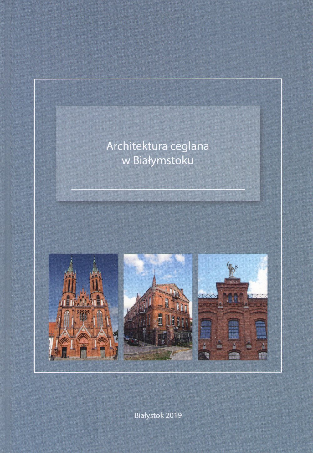 Architektura ceglana w Białymstoku