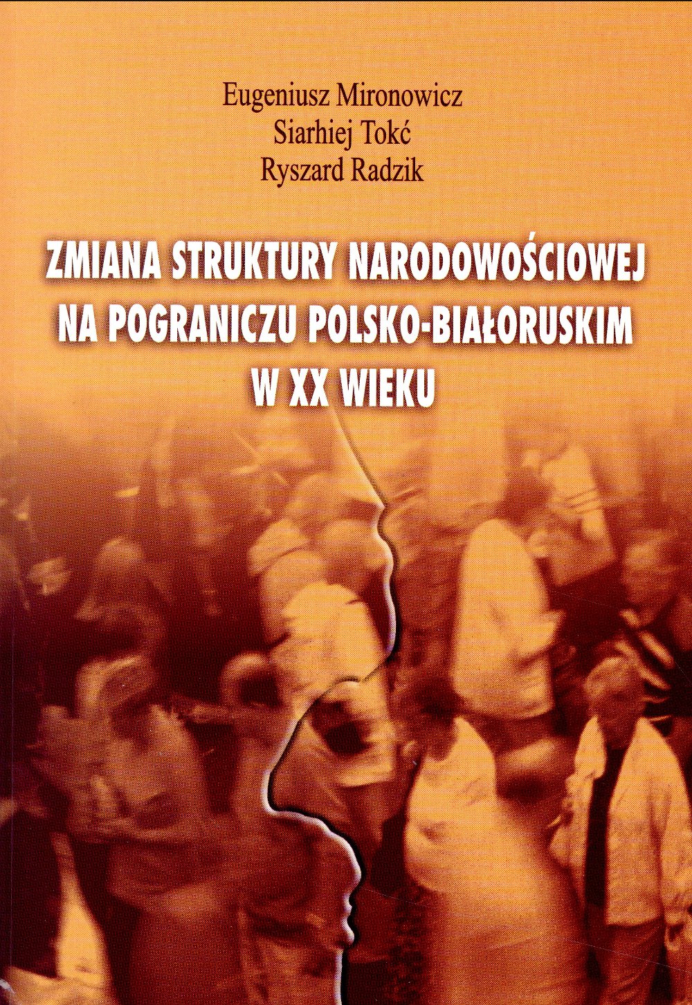 Zmiana struktury narodowościowej na pograniczu polsko-białoruskim w XX wieku