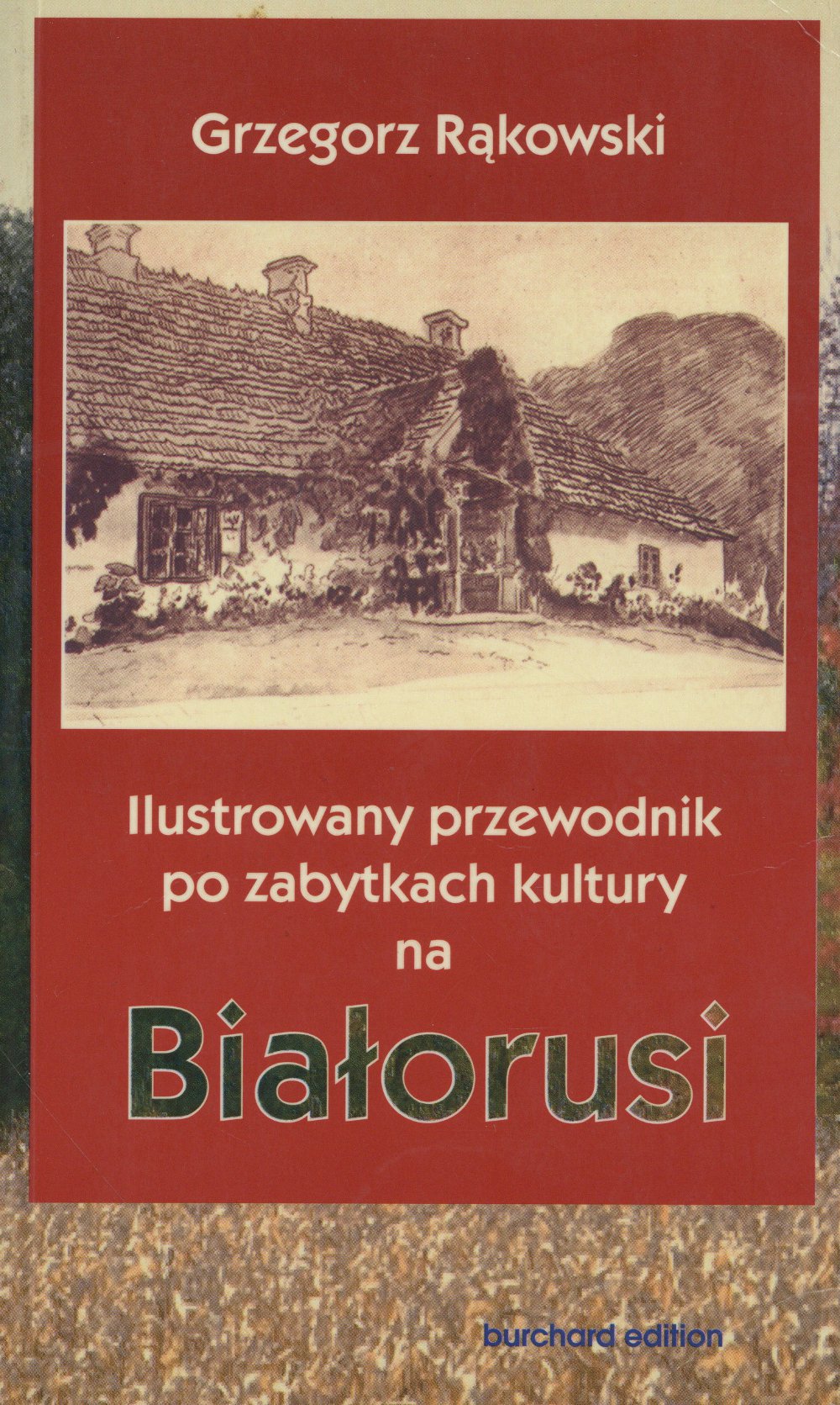 Ilustrowany przewodnik po zabutkach kultury Białorusi