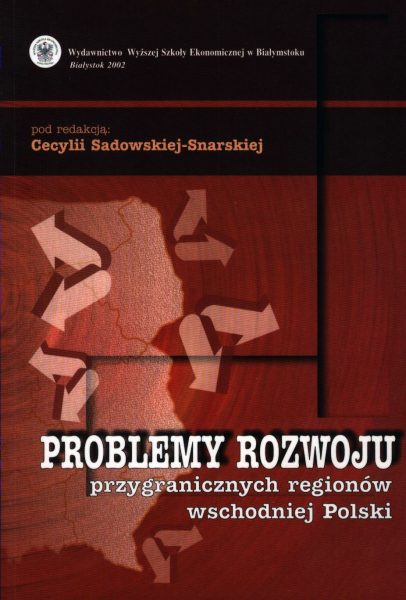 Problemy rozwoju przygranicznych regionów wschodniej Polski