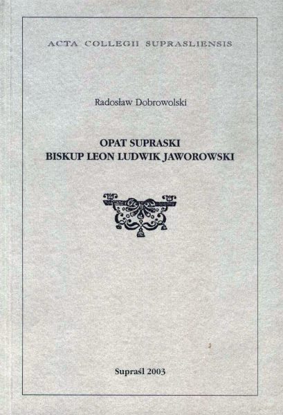Opat Supraski Biaskup Leon Ludwik Jaworowski