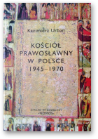 Urban Kazimierz, Kościół Prawosławny w Polsce 1945-1970