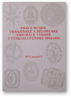 Práce ruské, ukrajinské a běloruské emigrace vydané v Československu 1918-1945