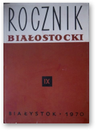Rocznik Białostocki, Tom IX