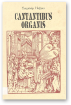 Неўдах Уладзімір, Cantantibus organis