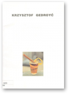 Gedroyć Krzysztof, Kim