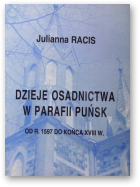 Racis Julianna, Dzieje osadnictwa w parafii Puńsk