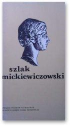 Klein Borys S., Maroszek Józef, Szlak Mickiewiczowski