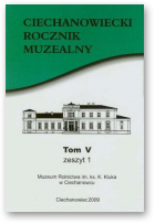 Ciechanowiecki Rocznik Muzealny, Tom V, Zeszyt 1